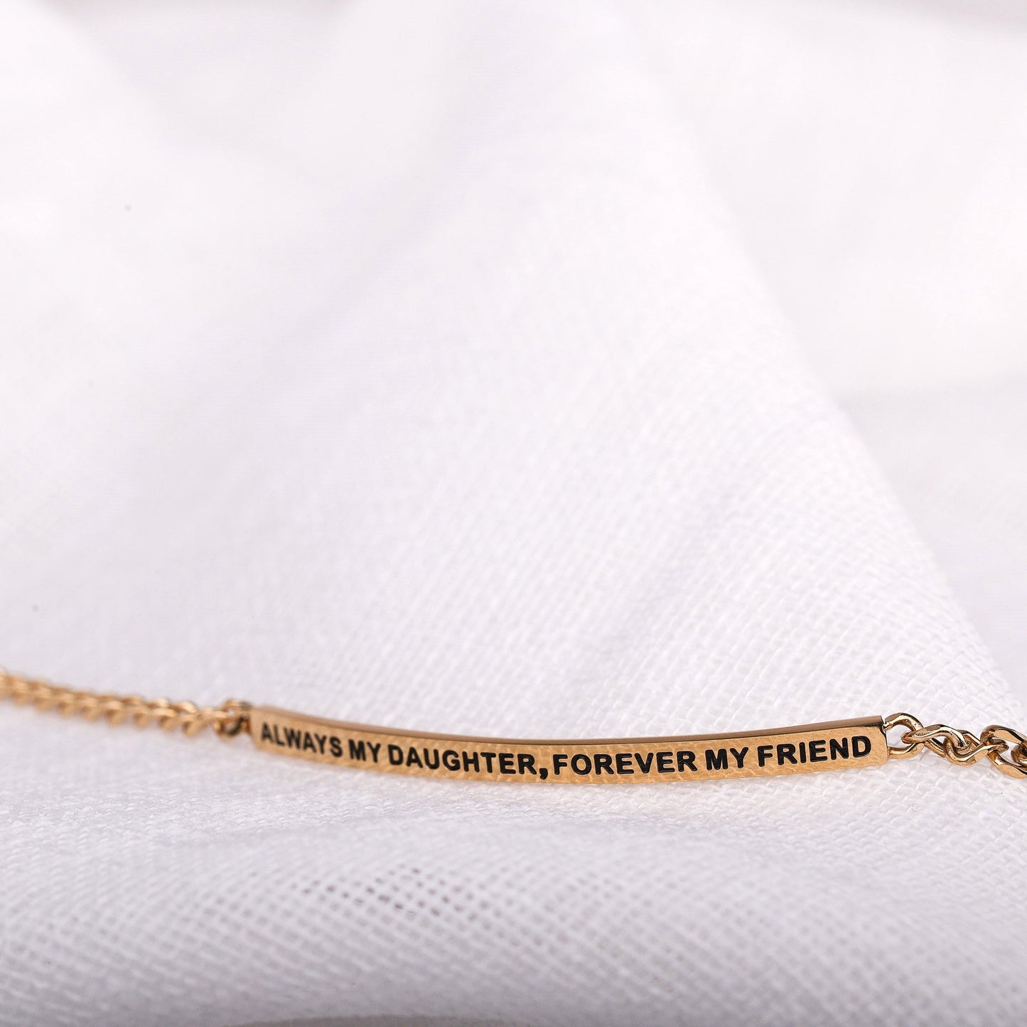 ALWAYS MY DAUGHTER. FOREVER MY FRIEND - DAINTY CHAIN BRACELET