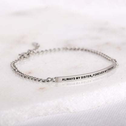 ALWAYS MY SISTER. FOREVER MY FRIEND - DAINTY CHAIN BRACELET